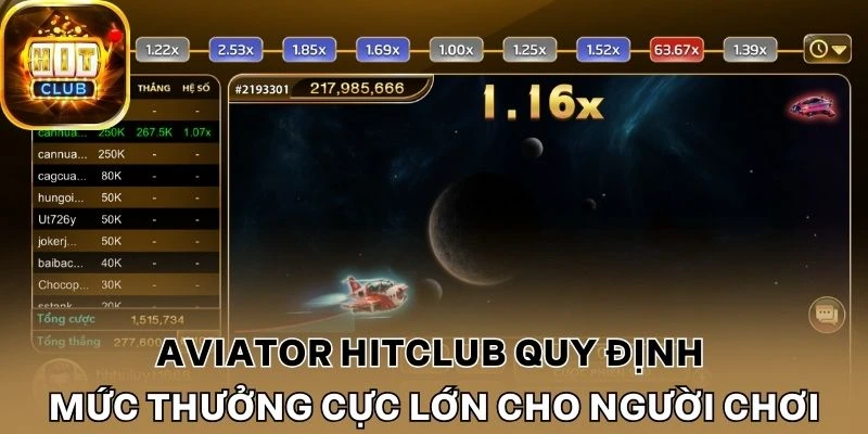 Aviator Hitclub quy định mức thưởng cực lớn cho người chơi