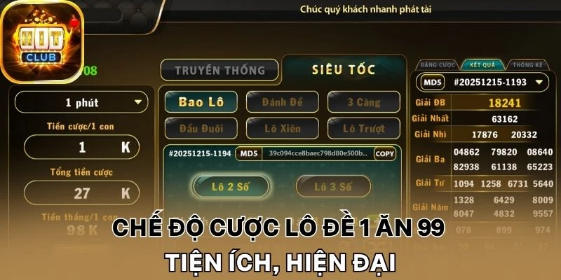 Chế độ cược lô đề 1 ăn 99 tiện ích, hiện đại