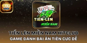 Kinh nghiệm cần biết khi chơi tiến lên miền Nam Hitclub