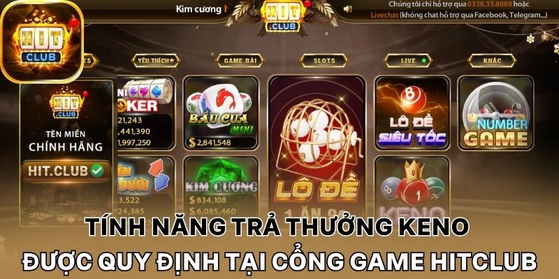 Tính năng trả thưởng Keno được quy định tại cổng game Hitclub